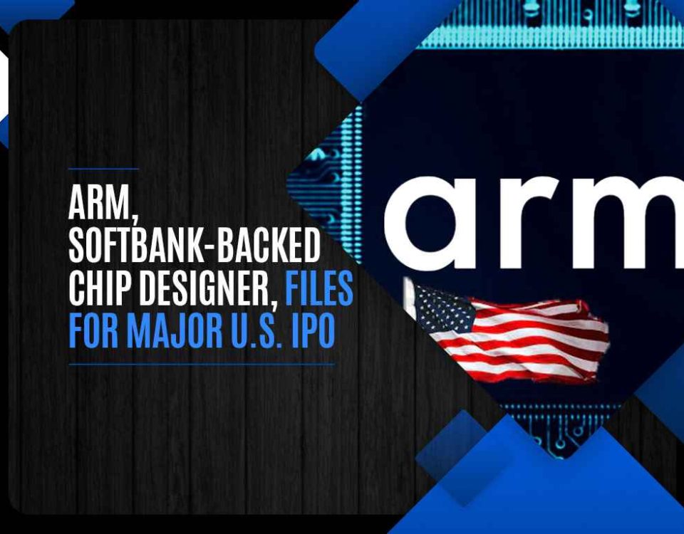 Arm, SoftBank-Backed Chip Designer, Files for Major U.S. IPO