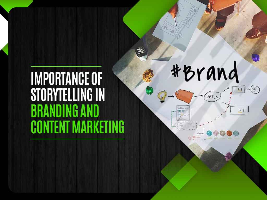 Importance of Storytelling in Branding and Content Marketing