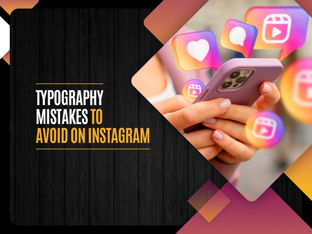 Typography Mistakes to Avoid on Instagram
