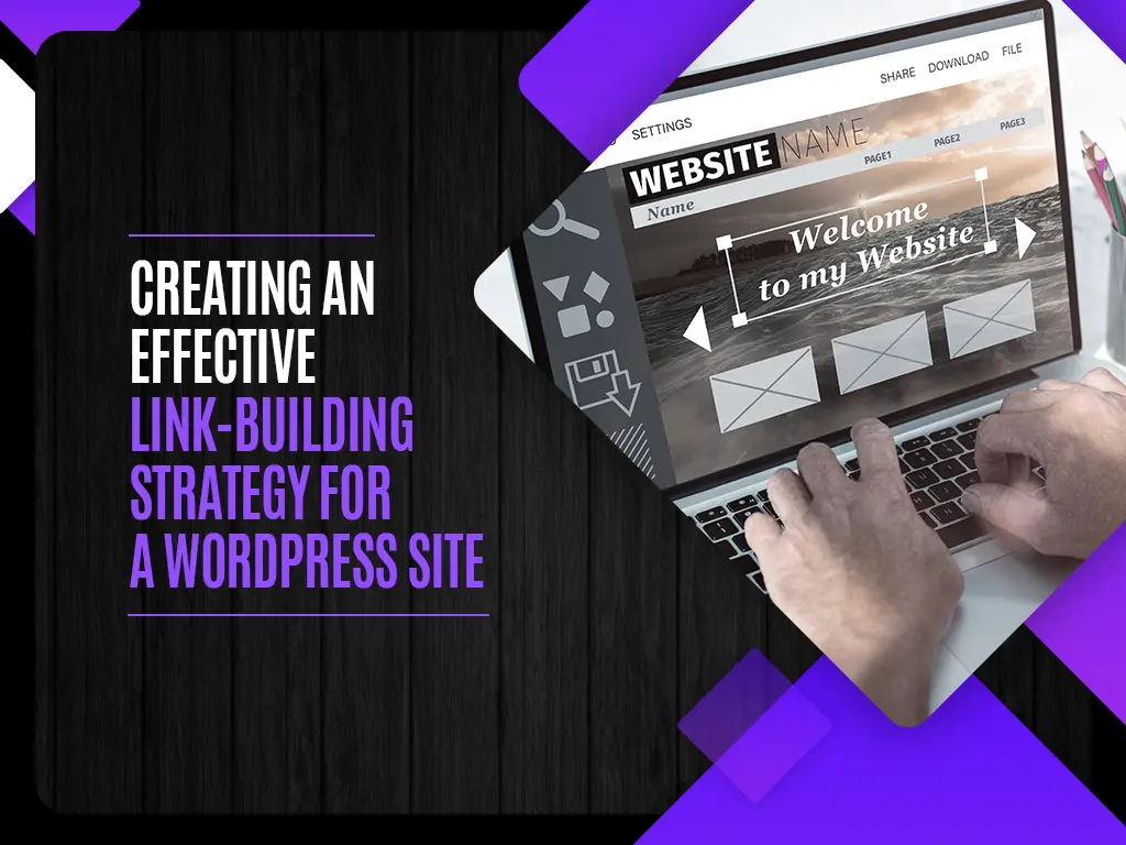Creating an Effective Link-Building Strategy For a WordPress Site
