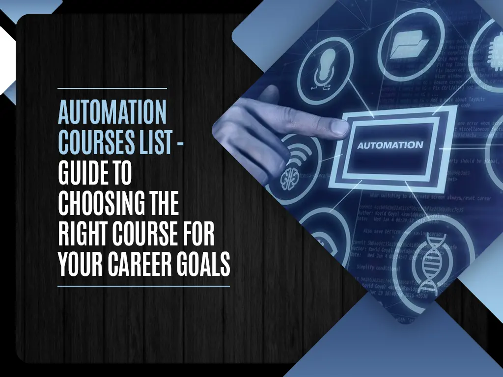 Automation Courses List Guide To Choosing The Right course For Your Career Goals