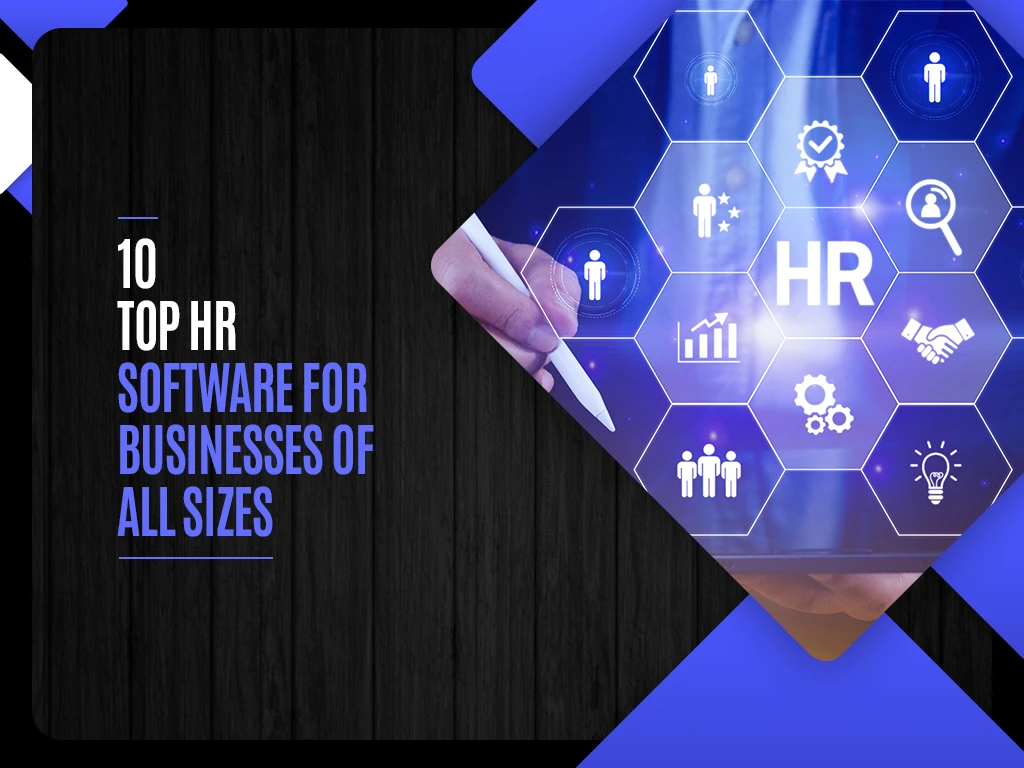 10 Top HR Software for Businesses of All Sizes