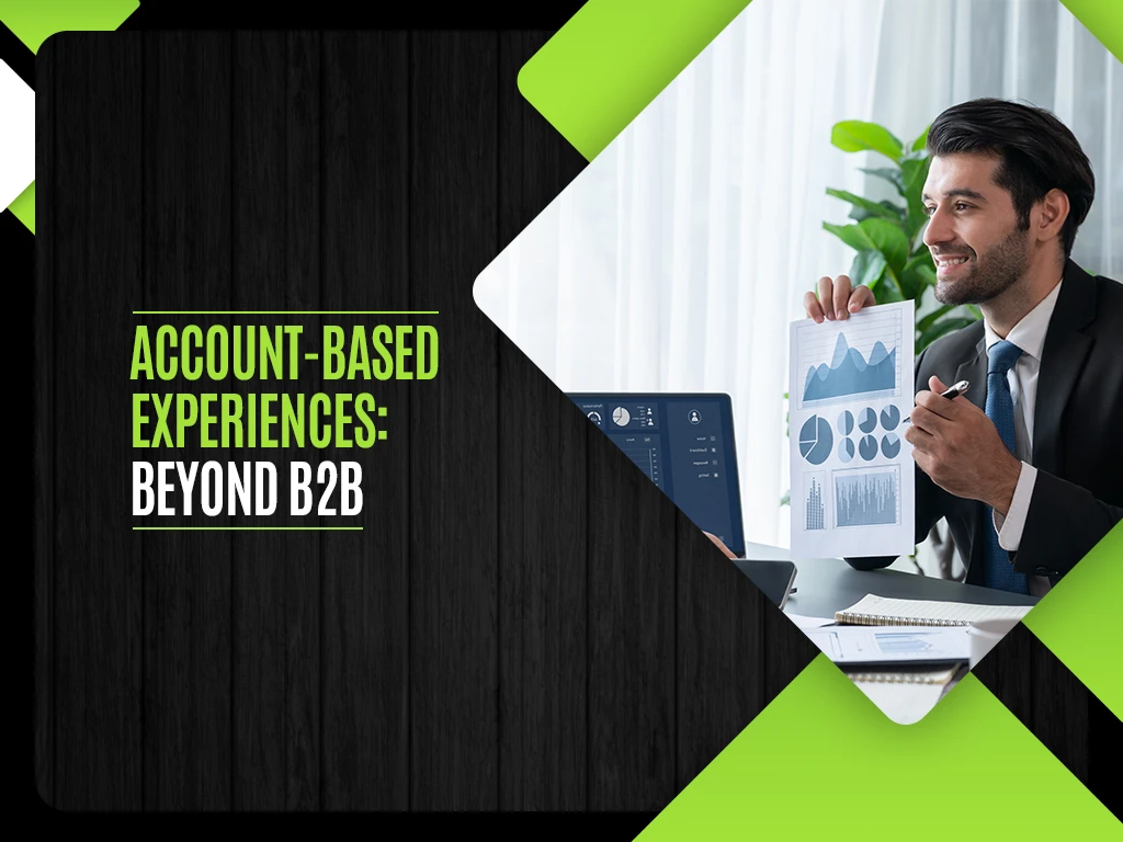 Account-Based Experience: Beyond B2B
