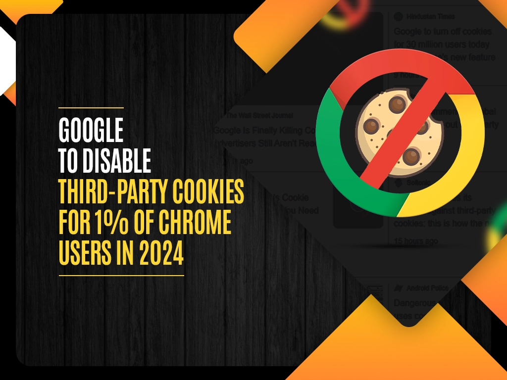 Google to disable third-party cookies for 1% of Chrome users in 2024