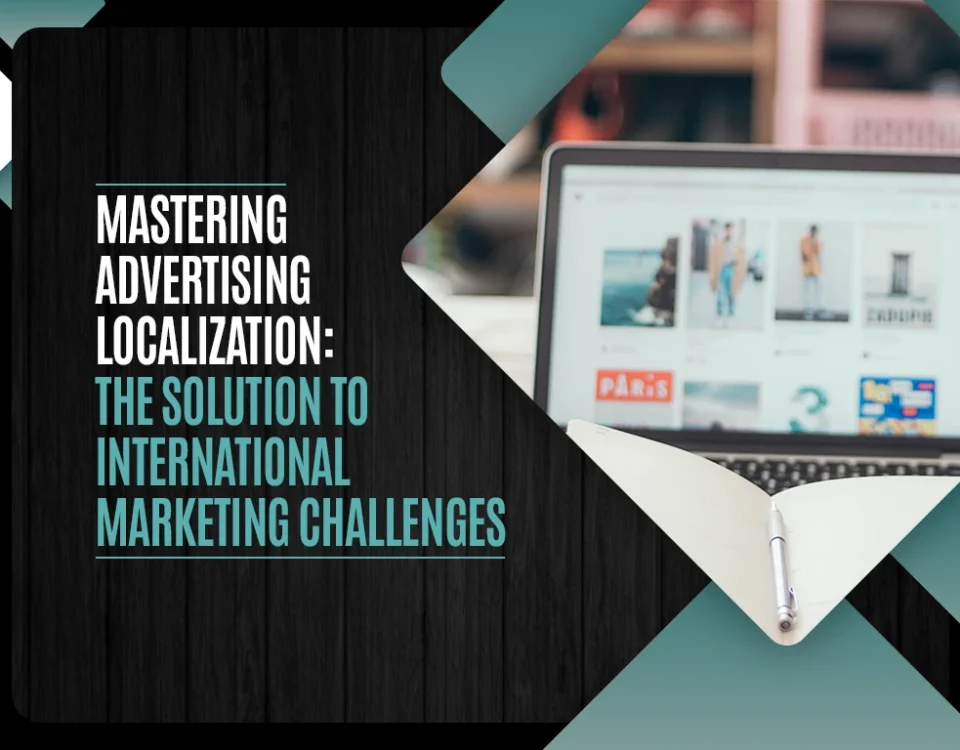 Mastering Advertising Localization - The Solution to International Marketing Challenges(1)