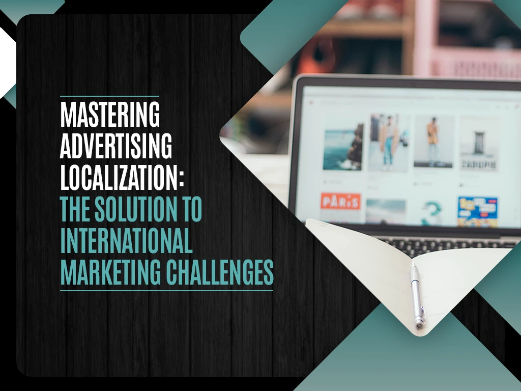 Mastering Advertising Localization - The Solution to International Marketing Challenges(1)