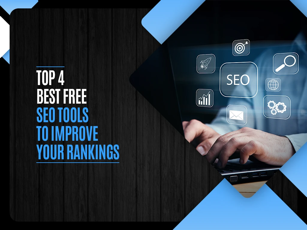 Top 4 Best Free SEO Tools To Improve Your Rankings
