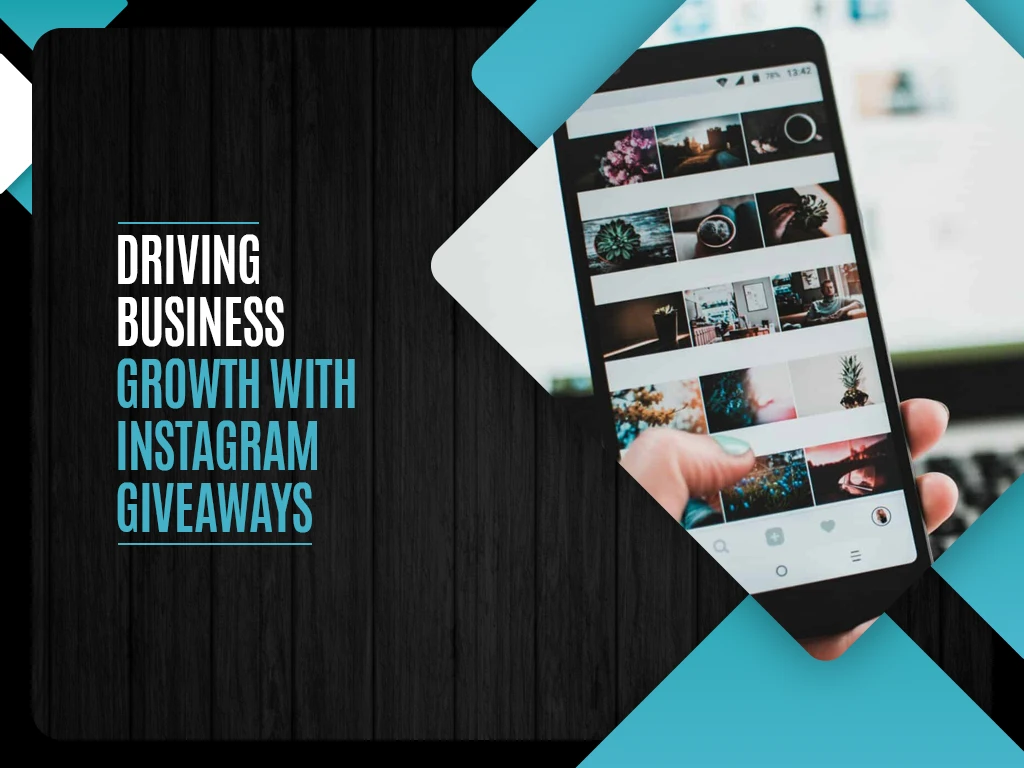 Driving Business Growth With Instagram Giveaways