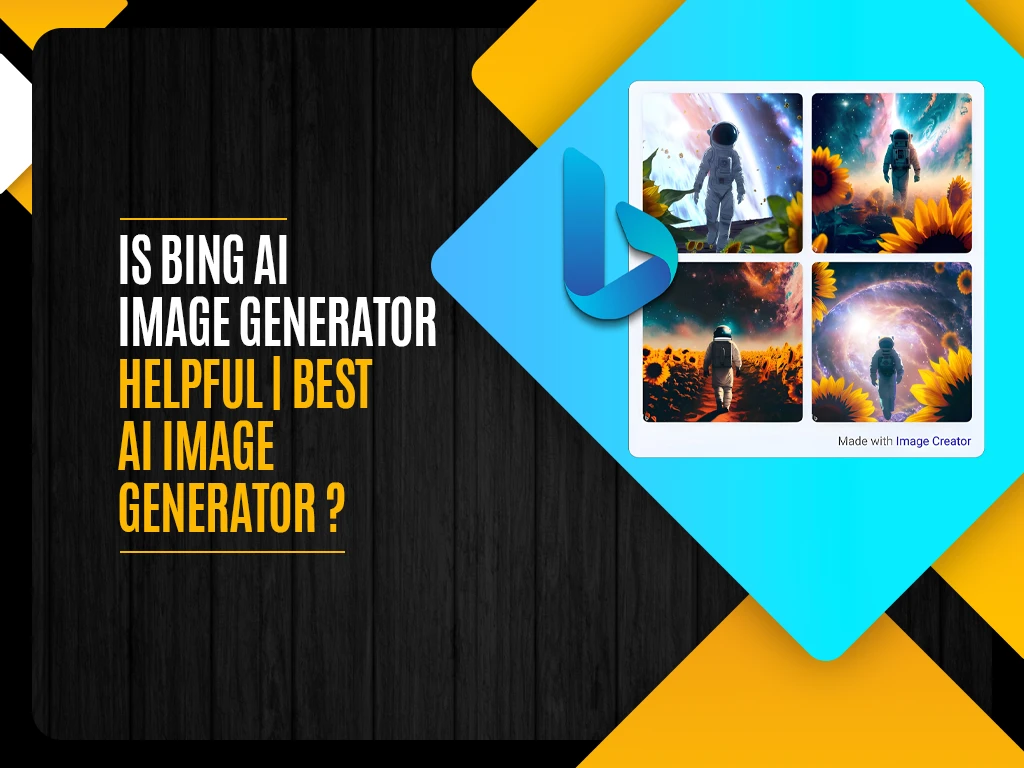 Is Bing AI image generator helpful - Best AI image generator