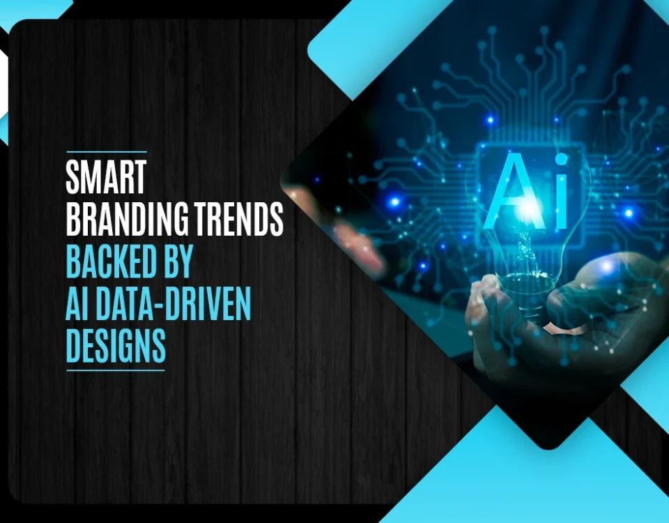 Smart branding trends backed by AI Data-driven designs