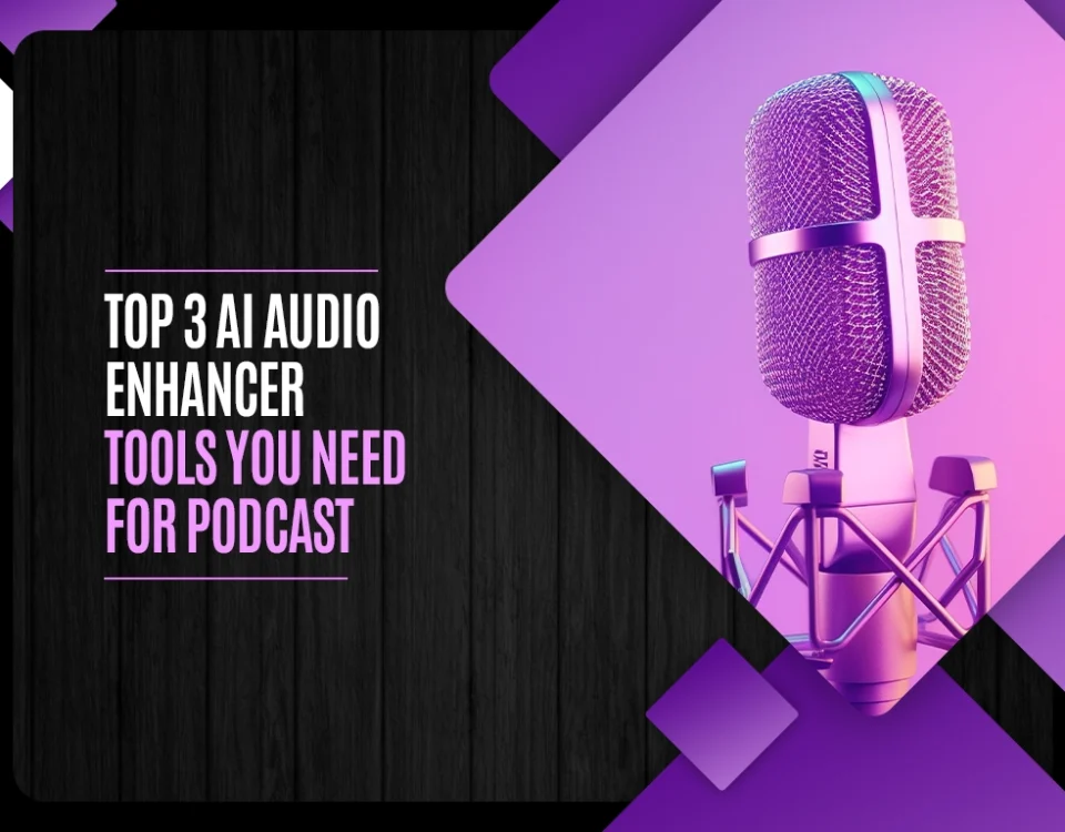 Top 3 AI Audio Enhancer Tools You Need for Podcast copy