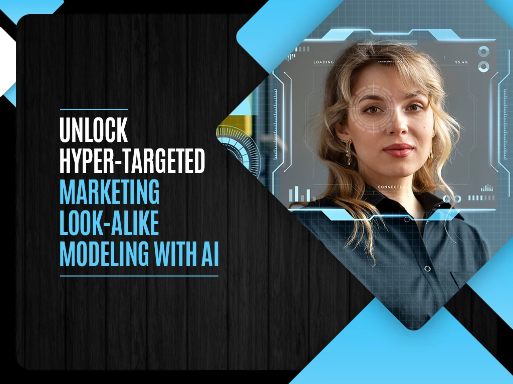 Unlock Hyper-Targeted Marketing Look-alike Modeling with AI