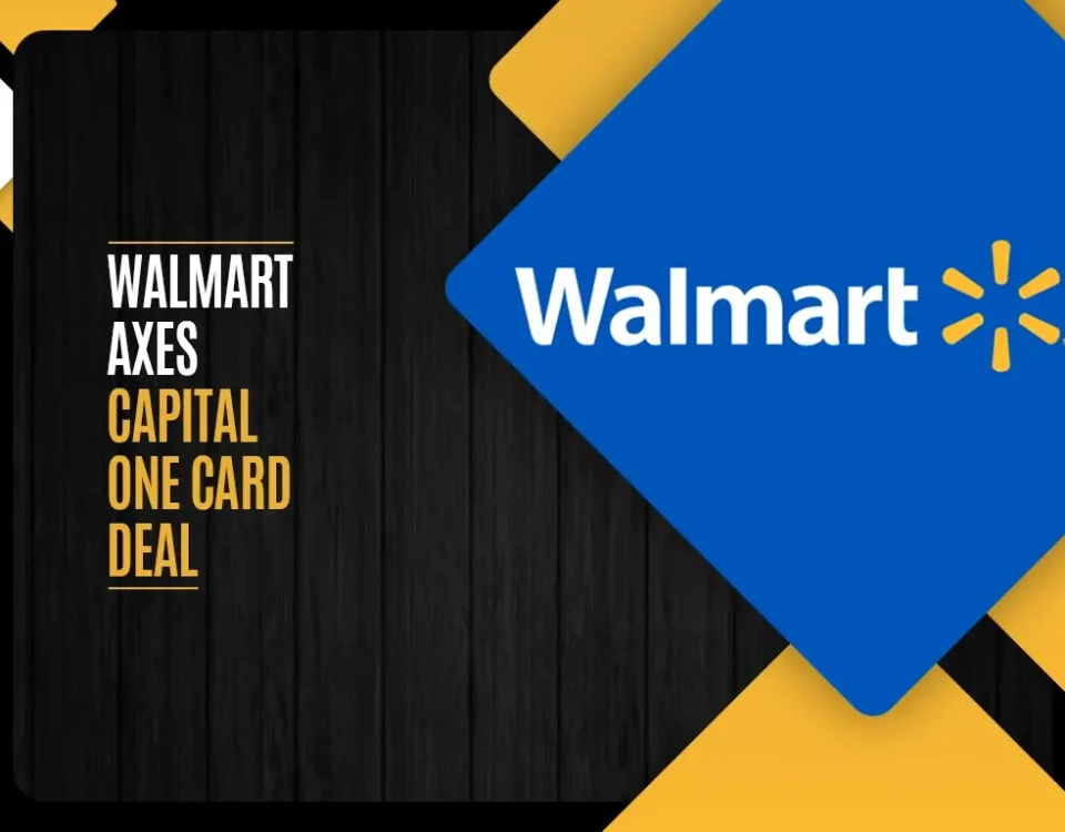 Walmart Axes Capital One Card Deal