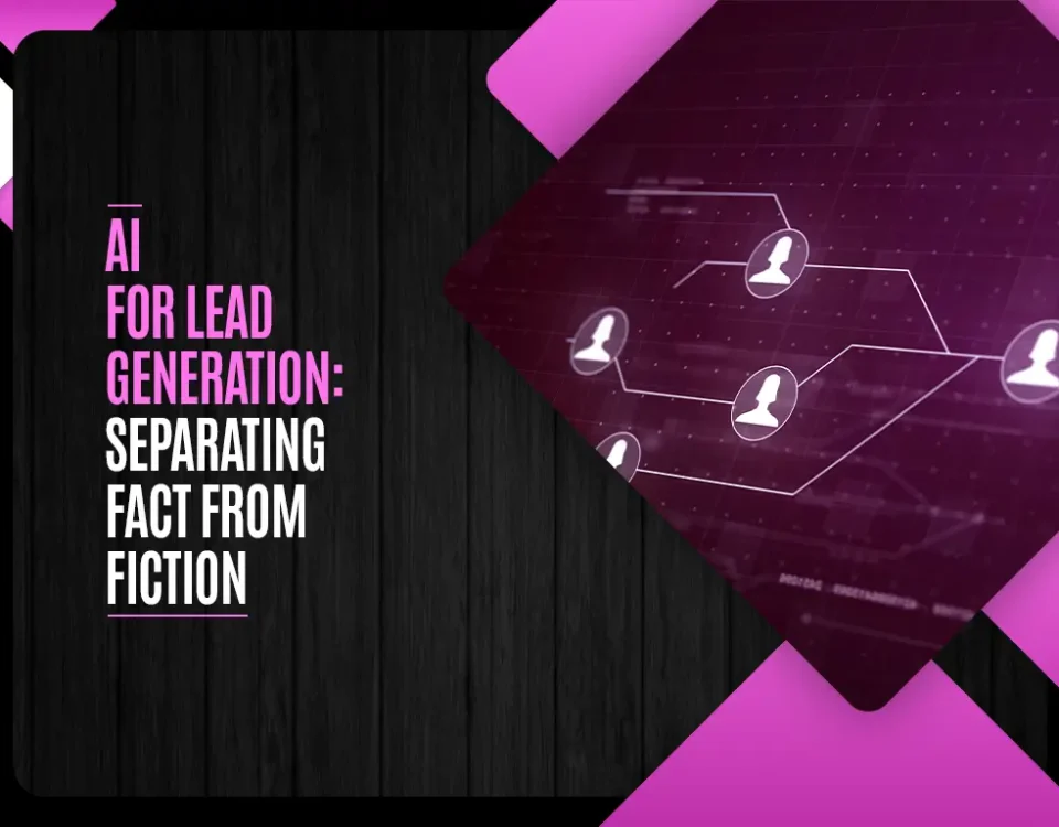 AI for Lead Generation Separating Fact from Fiction
