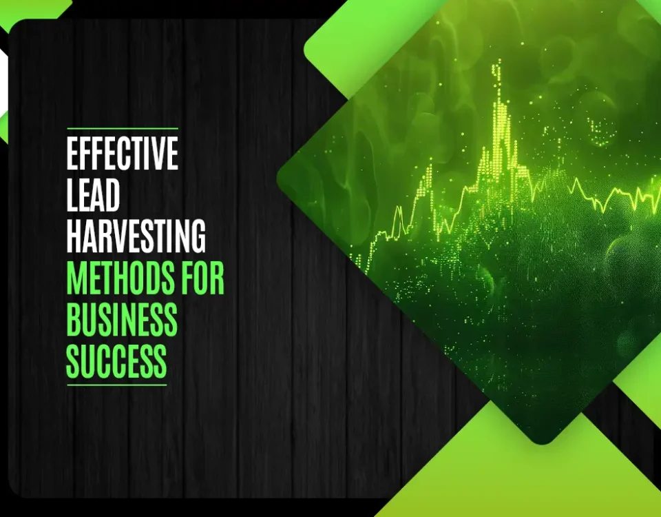 Effective Lead Harvesting Methods for Business Success