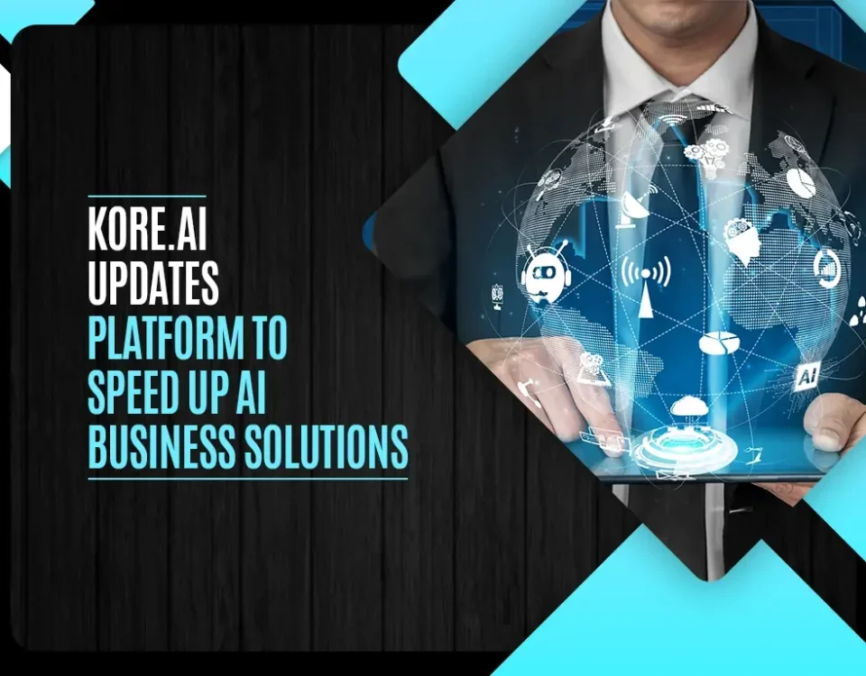 Kore.ai updates platform to speed up AI business solutions