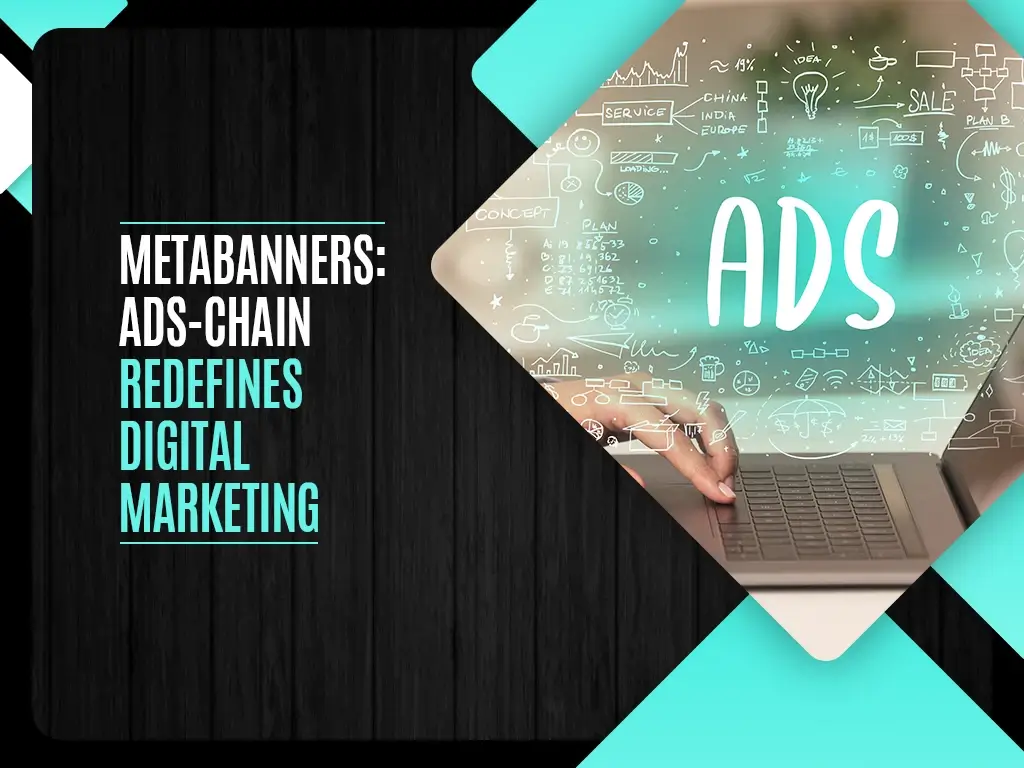 MetaBanner - Ads-Chain Redefines Digital Marketing