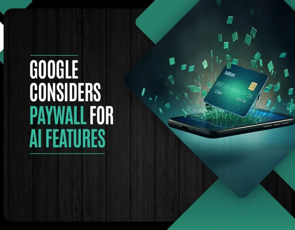 Google Considers Paywall for AI Features: