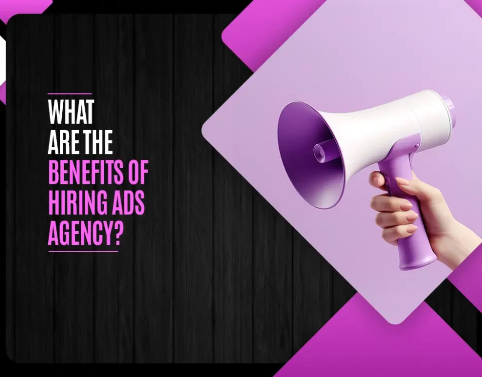 What Are The Benefits Of Hiring Ads Agency Cover
