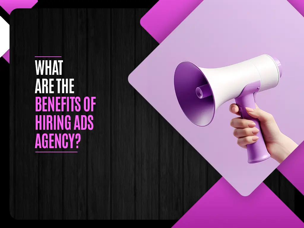What Are The Benefits Of Hiring Ads Agency Cover
