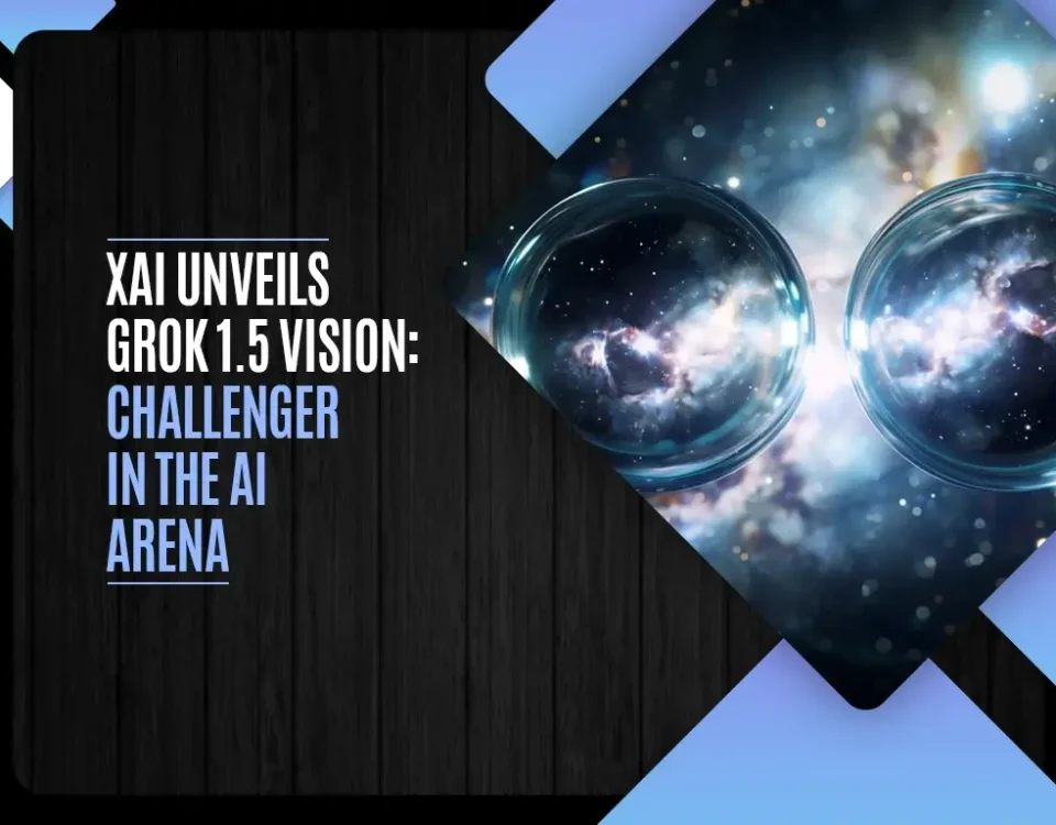 xAI Unveils Grok 1.5 Vision - Challenger in the AI Arena