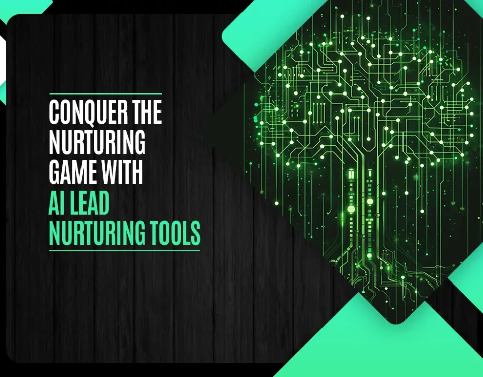 Conquer the Nurturing Game with AI Lead Nurturing Tools
