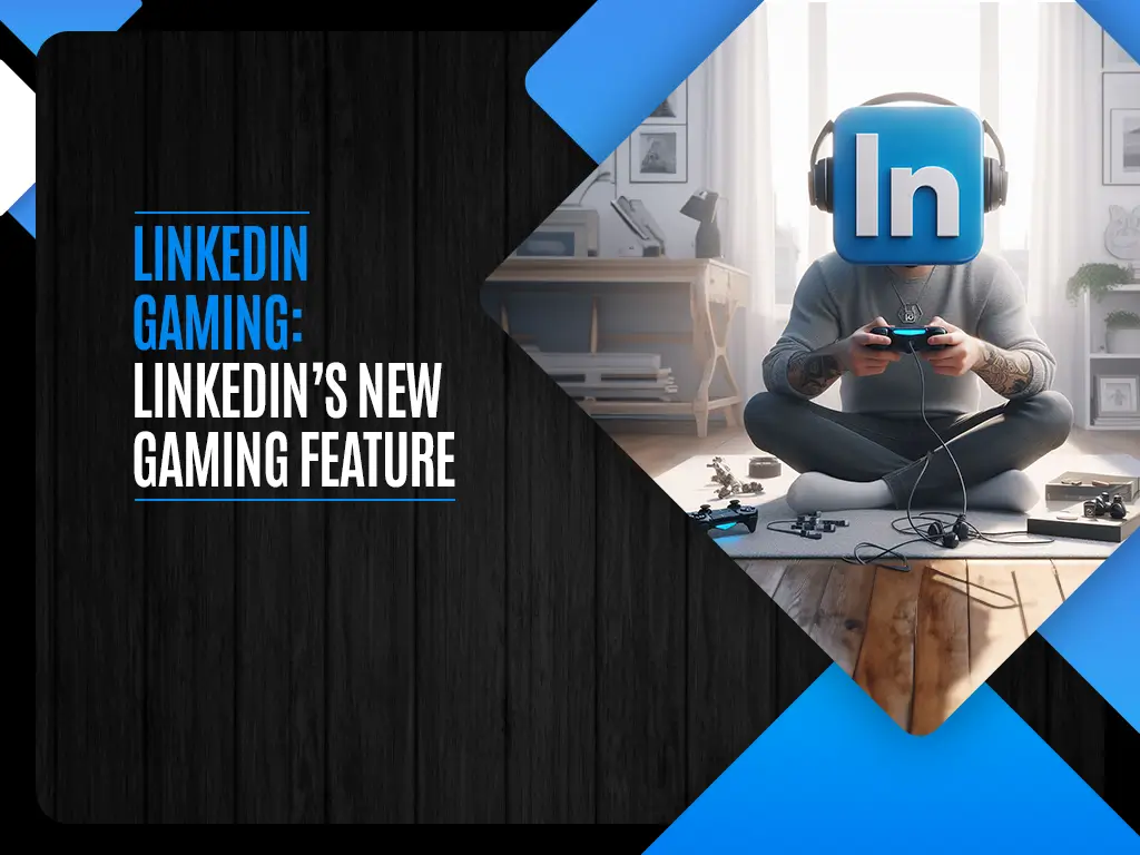 LinkedIn Gaming LinkedIn’s New Gaming Feature