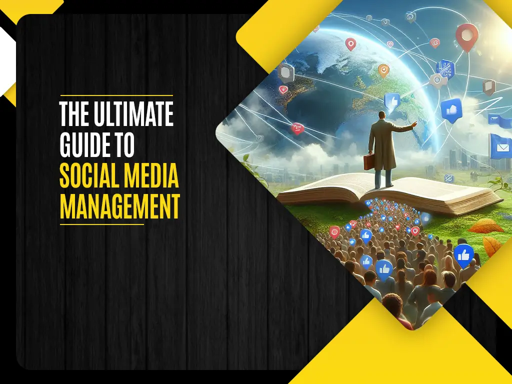 The Ultimate Guide to Social Media Management