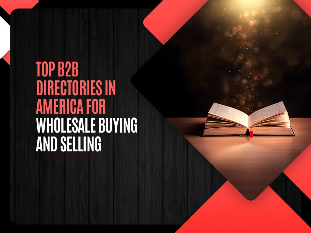 Top B2B Directories in America for Wholesale Buying and Selling