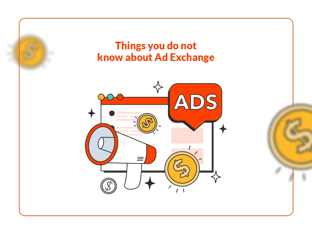 Things you do not know about Ad Exchange