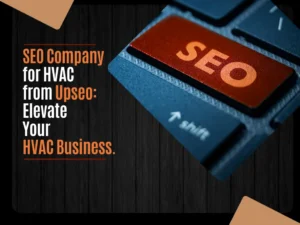 SEO Company for HVAC from Upseo: Elevate Your HVAC Business