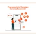 Programmatic Ad Campaigns that actually converts!