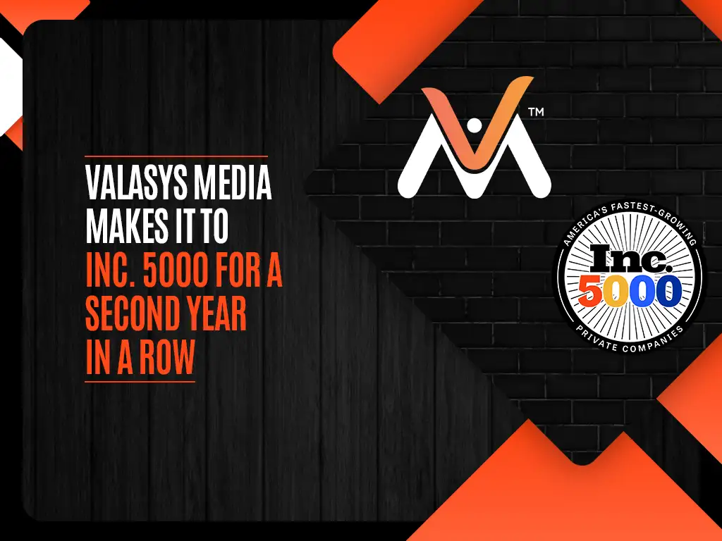 Valasys Media makes it to Inc. 5000 for a second year in a row