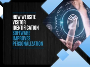 How Website Visitor Identification Software Improves Personalization