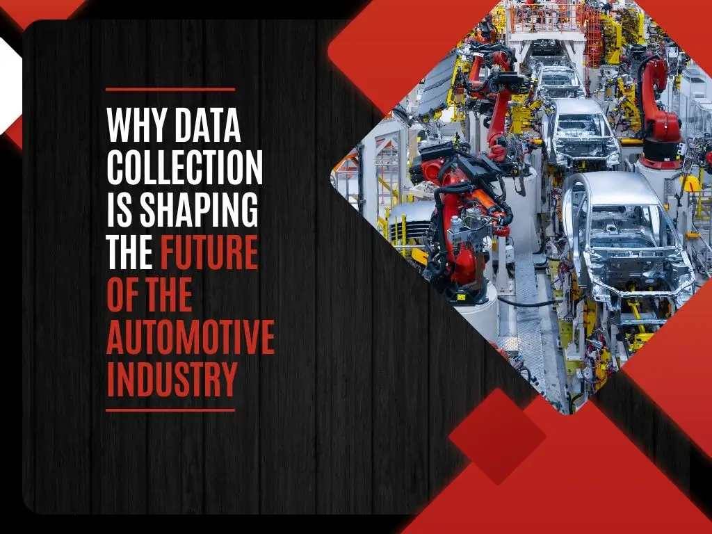 Why Data Collection is Shaping the Future of the Automotive Industry